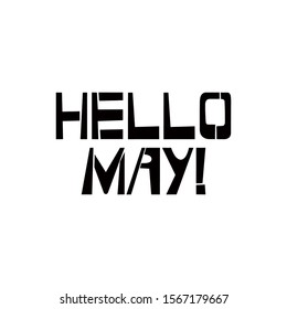 Hello May stencil lettering. Spray paint graffiti on white background. Design templates for greeting cards, overlays, posters
