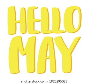 Hello May volumetric lettering. Beautiful hand drawn calligraphy.