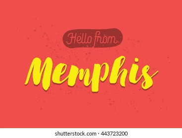 Hello from Memphis, USA. Greeting card with typography, Memphis lettering design. Hand drawn brush calligraphy, Memphis text for t-shirt, post card, poster. Isolated vector illustration.