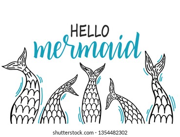 Hello Mermaid Background With Mermaid And Fish Tails Vector. Illustration Of Sea Mermaid Tail, Marine Bannner With Siren. Graphic Tattoo