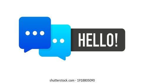 Hello message bubble banner on white background. Vector illustration.