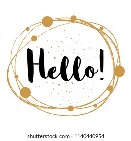 Hello - Message, quote, sign, Lettering, Handwritten, vector for greeting