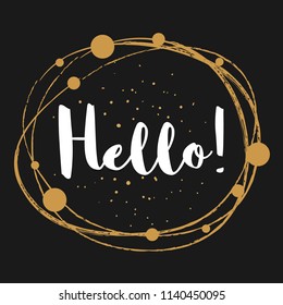 Hello - Message, quote, sign, Lettering, Handwritten, vector for greeting
