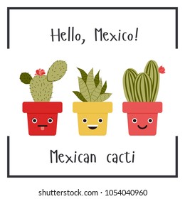 Hello, Mexico! Mexican cacti. Cute cactus character. Cartoon flat illustration. Isolated on white background.