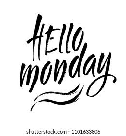 Hello Monday calligraphy handwritten on a background. Hand written typography poster. Modern brush ink hand lettering. Typography. Vector illustration