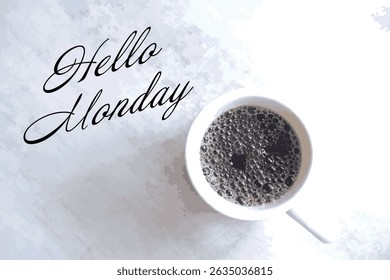 Hello Monday with cup of morning coffe - text message, Hello Monday, Monday fresh start with coffee concept