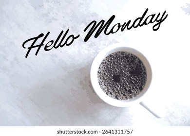 Hello Monday with cup of morning coffe - text message, Hello Monday, Monday fresh start with coffee concept