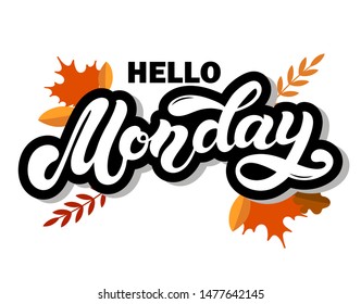Hello Monday. Day of the week. Hand drawn lettering. Vector illustration. Best for calendar design