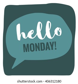 Hello Monday! (Flat Vector Design - Brush Lettering)