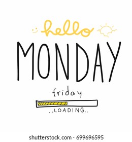 Hello Monday Friday loading word vector illustration doodle style