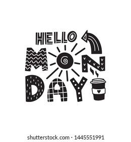 Hello monday graphic lettering. Typographic for card, poster, postcard, sticker, tee shirt. Motivation quote Hello Monday. Isolated on a white background. Vector illustration.
