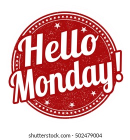 Hello Monday grunge rubber stamp on white background, vector illustration
