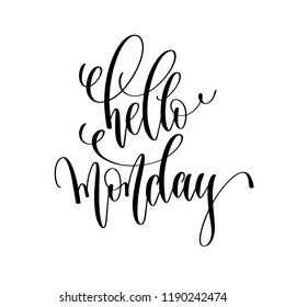 hello monday - hand lettering inscription text, motivation and inspiration positive quote, calligraphy vector illustration
