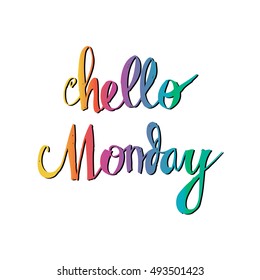 Hello monday hand written lettering.