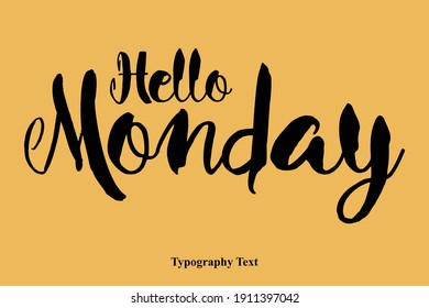 Hello Monday. Hey-Hello Text Bold Typography On Yellow Background 