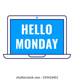 Hello monday, laptop icon. Flat vector illustration on white background. Can be used for business concept.