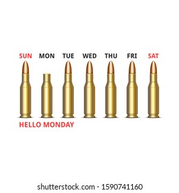 Hello monday slogan humorous text days of the week, realistic rifle cartridge 3d vector, apparel military print t-shirt emblem