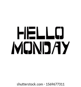 Hello Monday stencil lettering. Spray paint graffiti on white background. Design templates for greeting cards, overlays, posters