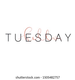 Hello Monday, Hello Tuesday, Hello Wednesday. Inspirational quote. Typography for calendar or poster, invitation, greeting card or t-shirt. Vector lettering, calligraphy design. Text background 