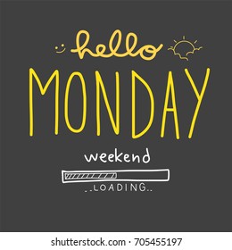 Hello Monday Weekend loading word vector illustration doodle style