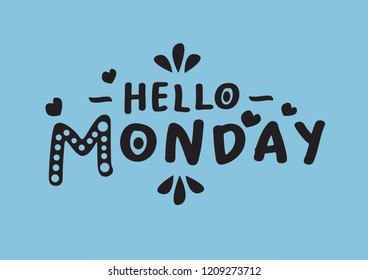 Hello Monday word with design lettering. Vector illustration with a blue background.