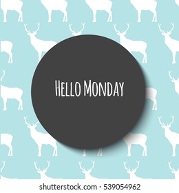 Hello Monday.Vector illustration, eps10.Abstract illustration with white deers on light blue background.Seven days of week design set, weekly calendar. Monday – first workday in the week.Week planner.