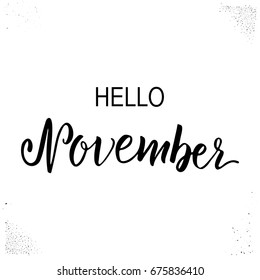 Hello month, hand drawn brush calligraphy isolated on white. Vector illustration for design calendar 2018, greeting card, planner, organizer, invitation.Handwritten names of months. Lettering design.