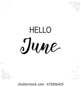 Hello month, hand drawn brush calligraphy isolated on white. Vector illustration for design calendar 2018, greeting card, planner, organizer, invitation.Handwritten names of months. Lettering design.