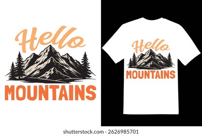 Hello mountains graphic design. Adventure graphic design, t-shirt design. Outdoor graphic design