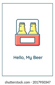 Hello my beer greeting card with color icon element. Keeping cool in summer. Beer festival. Postcard vector design. Decorative flyer with creative illustration. Notecard with congratulatory message