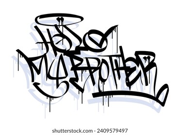 HELLO MY BROTHER word graffiti tag style