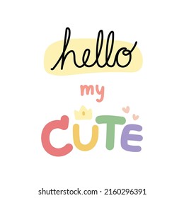 hello my cute cartoon hand drawn on white background.Font design.Pastel.Kawaii.Vector.Illustration.