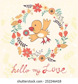 Hello my love card with bird in floral wreath. vector illustration