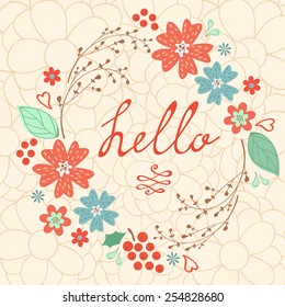 Hello my love concept card with floral wreath and handwritten words