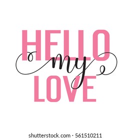 Hello my love lettering