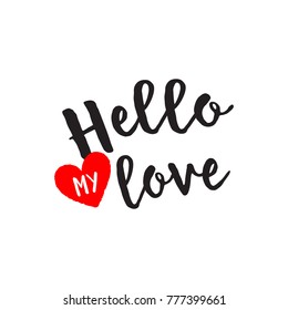 Hello My Love Lettering With Heart