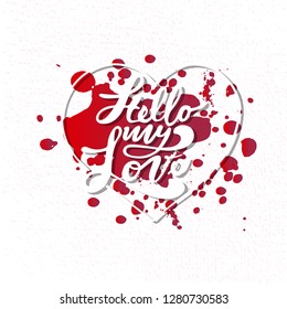 Hello my Love. Valentines day greeting card with calligraphy. Handwritten modern brush lettering