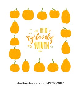 Hello my lovely autumn. Vector graphic poster frame with minimalistic illustration of pumpkins in pastel orange colors