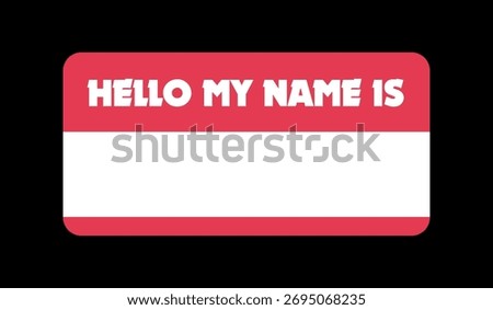 Hello my name is - introduction sticker template or name badge design for events. Red name sticker vector.