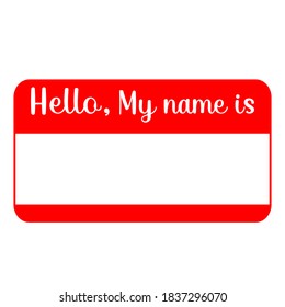 "Hello my name is" label sticker.Name tag blank . Introduction card.