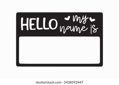 Hello My Name Is, hello I'm new here, png instant download, Newborn for Cricut and Silhouette, baby, Name Tag, Vector Files for Cricut
