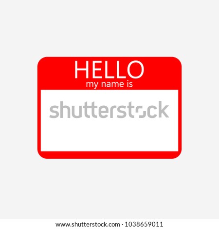 Hello my name is, tag or label