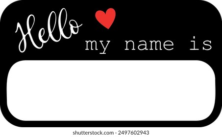 Hello my name is label vector illustration. Hand lettering typography.
