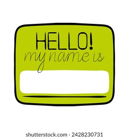 Hello, my name is sign. Signboard, empty line for name, enter your information, space for your text, frame, template, hang, acquaintance, meet, introduce yourself, colorful. Vector illustration