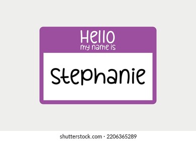 "Hello my name is Stephanie" - Hello my name is sticker. Eps 10 vector