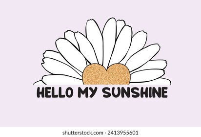 Hello my sunshine slogan vector illustration for t-shirt and other uses