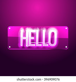 Hello. Neon glowing signboard. Text on color background. Illustration for your business, bar, restaurant, cafe, night club