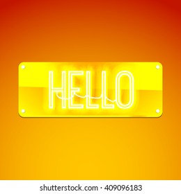 Hello. Neon glowing signboard. Text on color background. Illustration for your business, bar, restaurant, cafe, night club