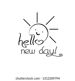 Hello New Day, typography for print or use as poster, flyer or t shirt
