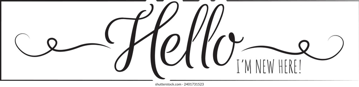 Hello, I’m new here, vector. Wording design, lettering. Motivational, inspirational positive quote, affirmation. Dandelion blowing in the wind. Wall art, artwork, t shirt design